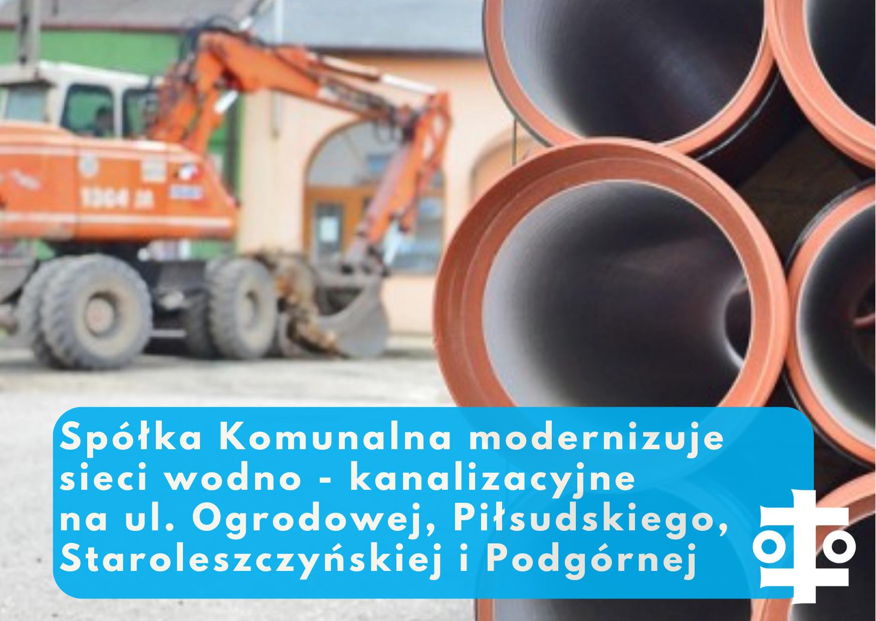 na foto rury do kanalizacji i koparka pus opis dotyczący modernizacji